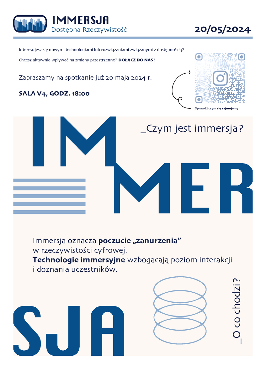 Koło Naukowe "Immersja - Dostępna Rzeczywistość" - pierwsze spotkanie informacyjne 20 maja 2024 r. o godzinie 18:00, sala V-4 - plakat
