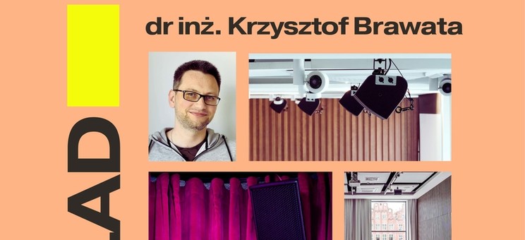 Wykład dr inż. Krzysztofa Brawata, eksperta w dziedzinie akustyki budynków i wnętrz, z wieloletnim doświadczeniem w projektowaniu ustrojów akustycznych. Temat: Jak projektować dźwięk? Akustyka budynków i wnętrz. 13 marca, godz. 12:00, sala V-16.