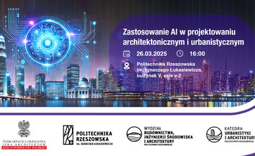 Wykład szkoleniowy pt. &#34;Zastosowanie AI w projektowaniu architektonicznym i urbanistycznym&#34; - 26 marca 2025 r. (środa) godz. 16:00, sala V-2 - plakat