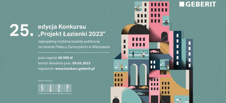 25. edycja konkursu ,,Projekt Łazienki 2023” na zaprojektowanie mobilnej toalety publicznej, organizowany przez firmę Geberit - plakat