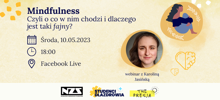 Webinar dla studentów "Mindfulness – czyli o co w tym chodzi i dlaczego jest taki fajny – webinar z Karoliną Jasińską”