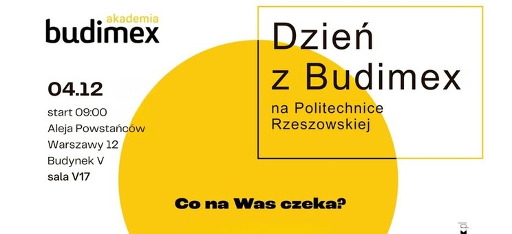 Dzień z Budimex na Politechnice Rzeszowskiej - 4 grudnia o godz. 9:00 w sali V.17 budynku V - plakat