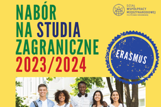 Nabór na studia zagraniczne 2023/2024 - Erasmus+ - Składanie podań do dnia 29.03.2023 r. - plakat