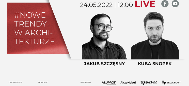 Kolejne spotkanie LIVE miesięcznika A&B - #NOWE TRENDY W ARCHITEKTURZE