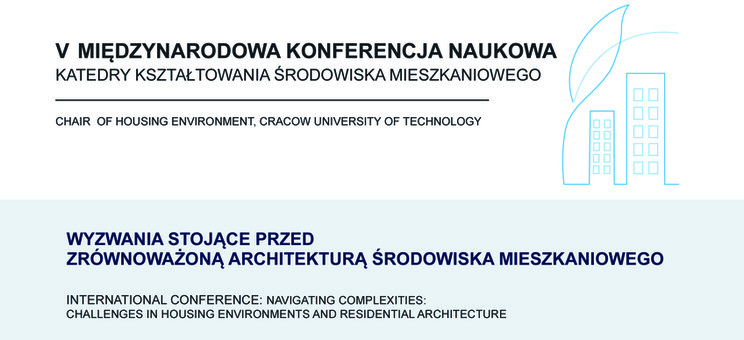 V Międzynarodowa Konferencja: "Wyzwania stojące przed zrównoważoną architekturą środowiska mieszkaniowego" - plakat