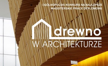 Konkurs &#34;Drewno w architekturze&#34; - edycja 2022 r. - plakat