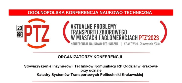 Ogólnopolska Konferencja Naukowo-Techniczna "Aktualne problemy transportu zbiorowego w miastach i aglomeracjach PTZ'2023" - plakat