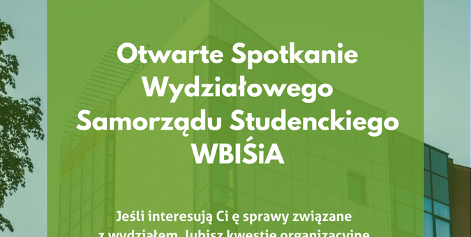 Otwarte spotkanie Wydziałowego Samorządu Studenckiego WBIŚiA - czwartek, 30 marca 2023 - godzina 19:00 sala P2 - plakat