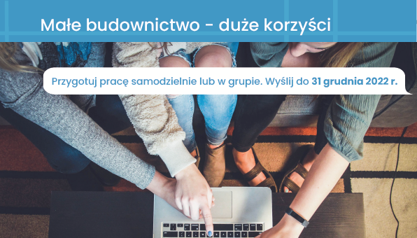 Konkurs architektoniczny dla studentów i absolwentów pn. "Małe budownictwo - duże korzyści" - plakat