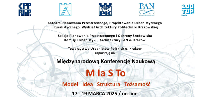 Międzynarodowa Konferencja Naukowa „M Ia S To - Model, Idea, Struktura, Tożsamość” - 17-19 marca 2025 r. - plakat