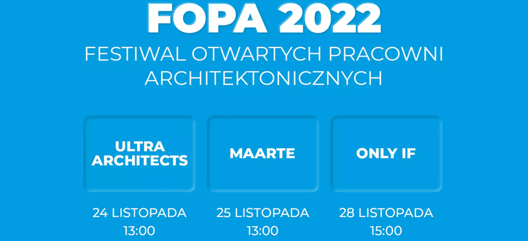Festiwal Otwartych Pracowni Architektonicznych FOPA 2022 - edycja jesienna - plakat