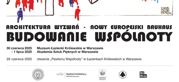 Infoplakat promocyjny  III Międzynarodowa Konferencja pt. "Architektura Wyzwań Nowy Europejski Bauhaus – Budowanie Wspólnoty".