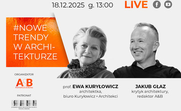 Prof. Ewa Kuryłowicz w cyklu #NOWE TRENDY W ARCHITEKTURZE - 18 grudnia (czwartek) o godzinie 13.00 - grafika