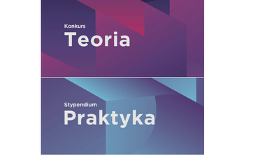 Nabór do kolejnej edycji Konkursu TEORIA i Stypendium PRAKTYKA