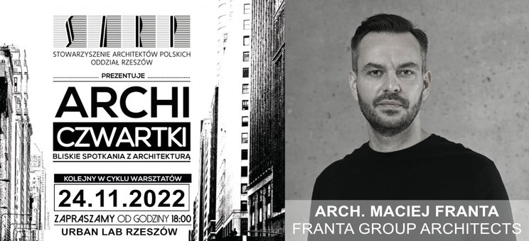 ArchiCZWARTEK - 24 listopada 2022 r. - wykład arch. Macieja Franty pt: “Kreujemy Światy"  - plakat