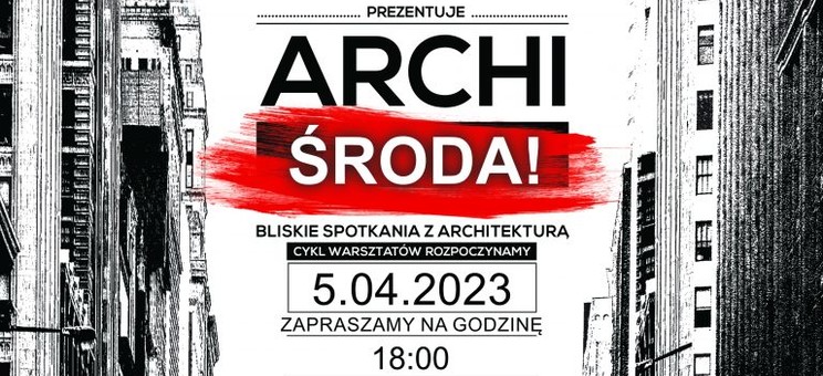 ArchiŚroda - dr Łukasz Drozda - 5 kwietnia 2023 r. godz. 18:00 GALERIA R_Z ul. 3-go Maja 16, Rzeszów - plakat