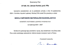 Zawiadomienie o powołaniu dr. hab. inż. Janusza Konkola, prof. PRz do składu Sekcji Inżynierii Materiałów Budowlanych Komitetu Inżynierii Lądowej i Wodnej PAN na kadencję 2024-2027.