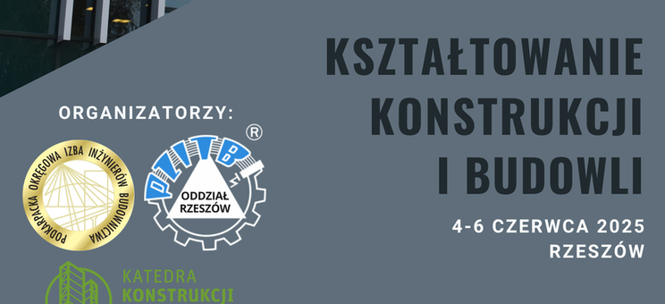 X Konferencja Naukowo-Techniczna Kształtowanie Konstrukcji i Budowli 2025 - plakat