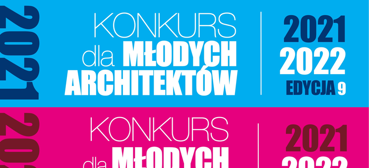 Konkurs dla Młodych Architektów, Konkurs dla Młodych Inżynierów - edycja 2021-2022