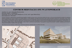 1. "Centrum medytacji i snu w Lutowiskach" - inż. arch. Aleksandra Remiszewska