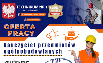 Oferta pracy - Nauczyciel przedmiotów ogólnobudowlanych w Technikum Nr 1 w Rzeszowie.