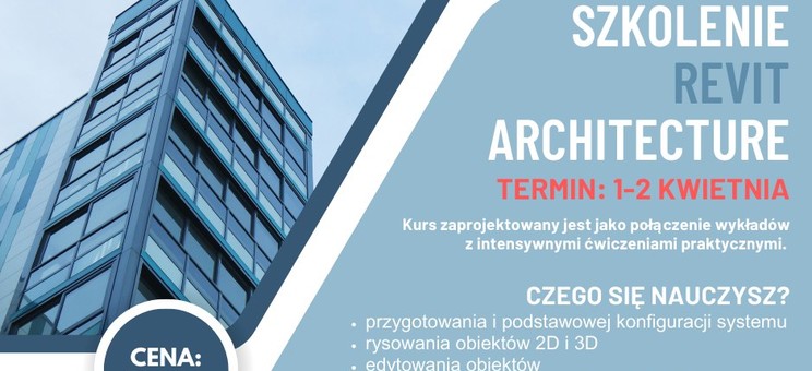 Certyfikowane szkolenie REVIT ARCHITECTURE - 1-2 kwietnia 2023 r. - plakat
