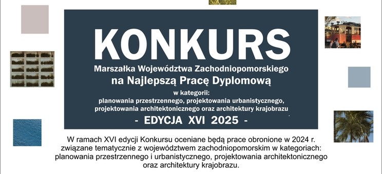 Plakat w formacie A3 dotyczący XVI edycji Ogólnopolskiego Konkursu Marszałka na Najlepszą pracę dyplomową tematycznie związaną z Województwem Zachodniopomorskim