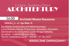 Wolne spotkanie z Architektem Miasta Rzeszowa Januszem Sepiołem - Galeria r_z - ul. 3go Maja 16 - 1 lipca 2023 r. godz. 16:00 - 17:00
