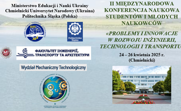 II Międzynarodowa Konferencja Naukowa Studentów i Młodych Naukowców "Problemy i innowacje w rozwoju inżynierii, technologii i transportu"